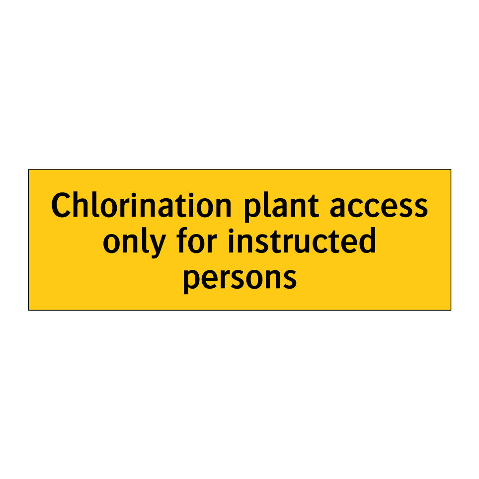 Chlorination plant access only for instructed persons