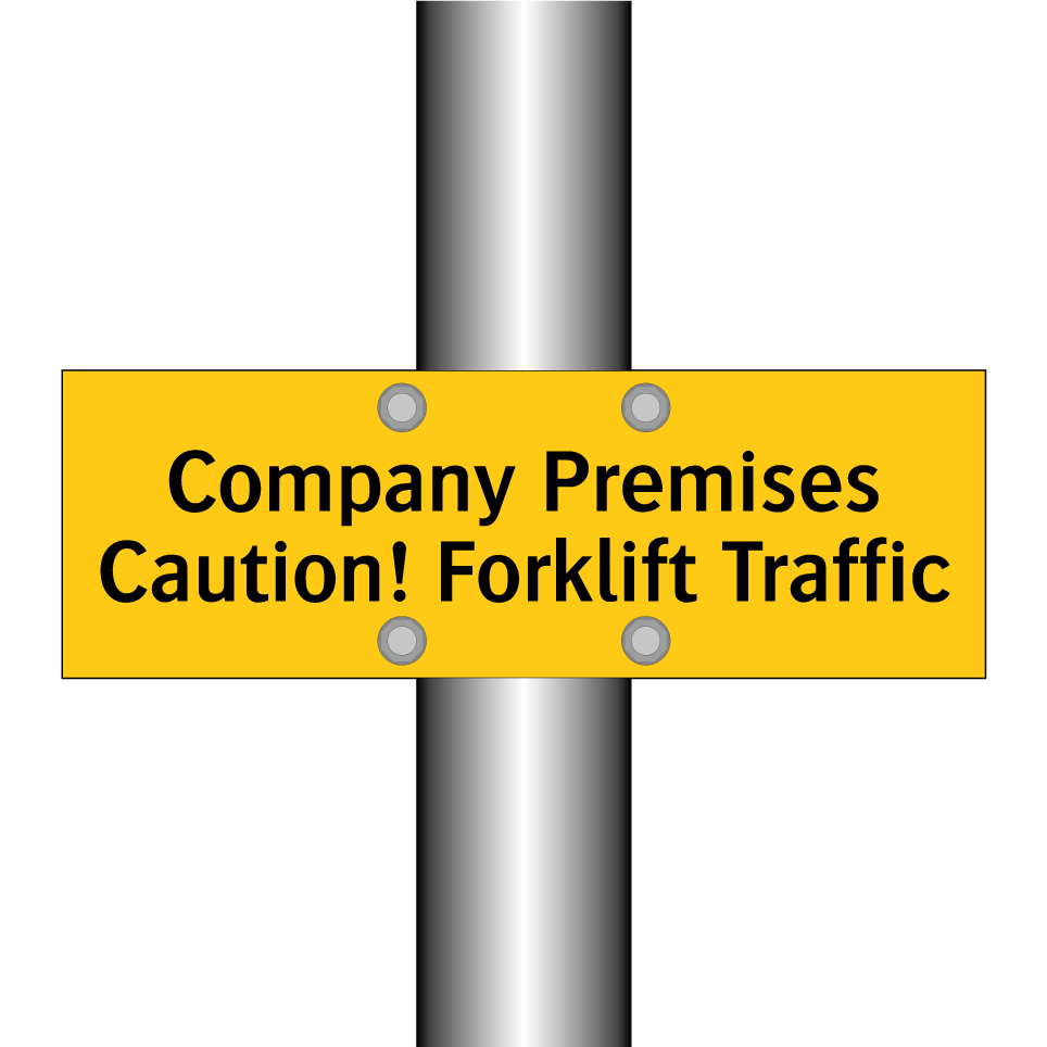 Company Premises Caution! Forklift Traffic