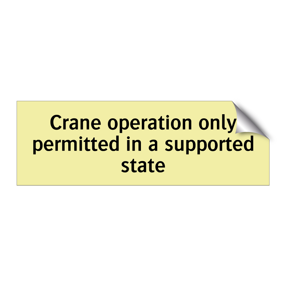 Crane operation only permitted in a supported state