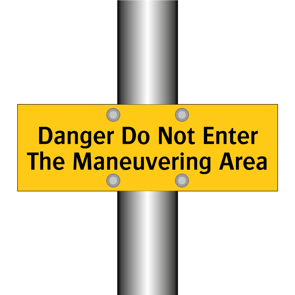 Danger Do Not Enter The Maneuvering Area
