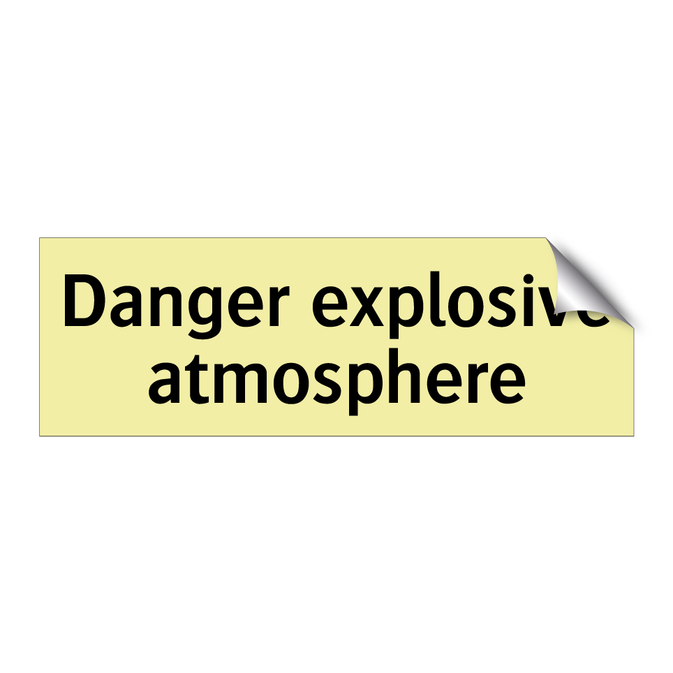 Danger explosive atmosphere