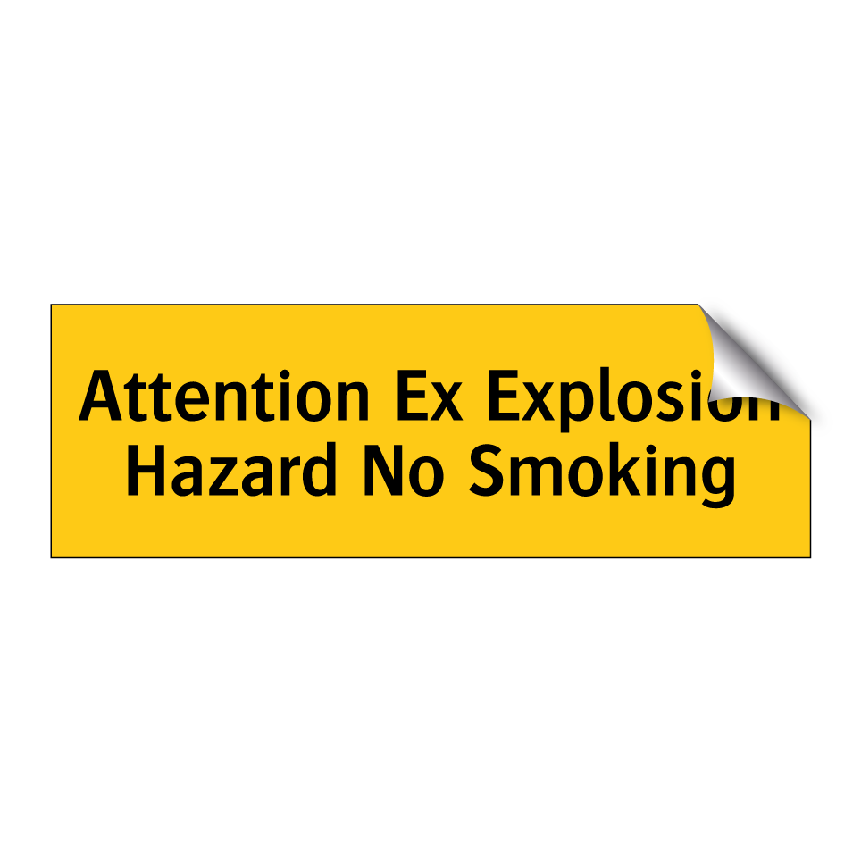 Attention Ex Explosion Hazard No Smoking