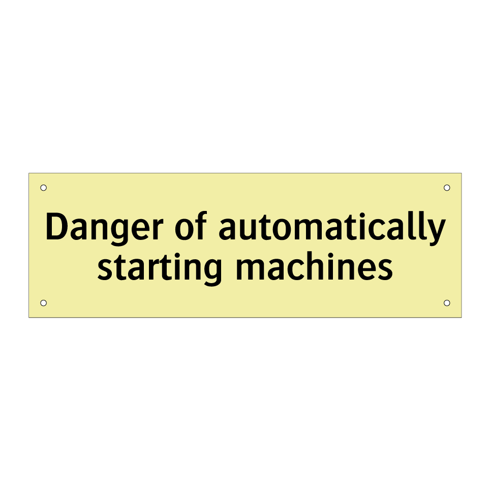 Danger of automatically starting machines