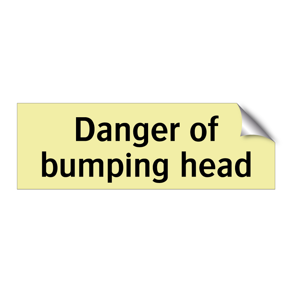 Danger of bumping head