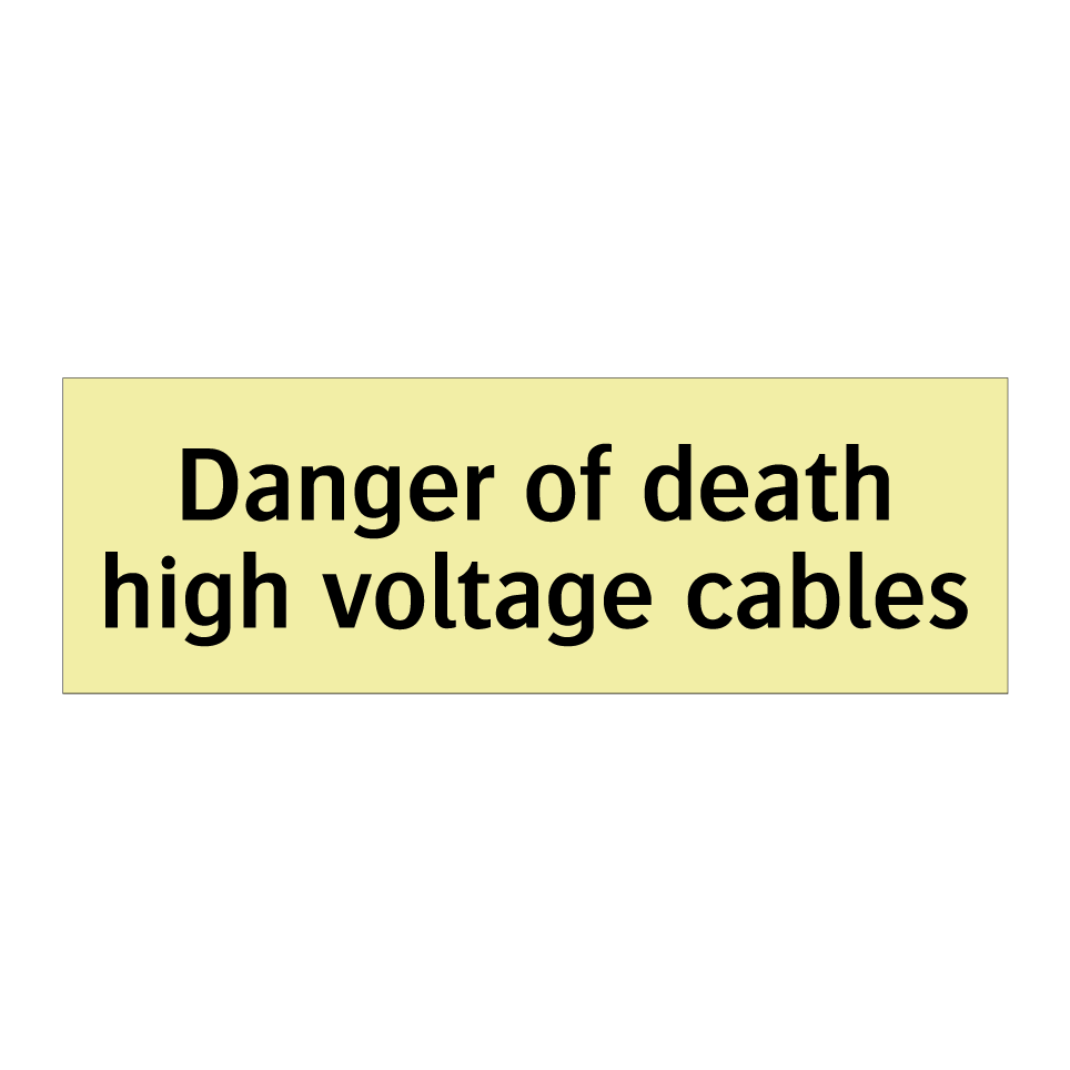 Danger of death high voltage cables