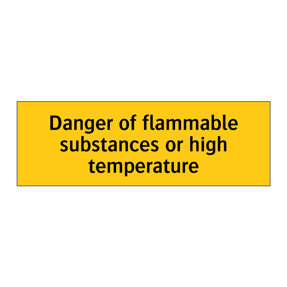 Danger of flammable substances or high temperature