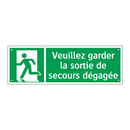 Veuillez garder la sortie de secours dégagée