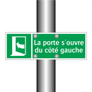 La porte s'ouvre du côté gauche