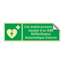Cet établissement est équipé d'un DAE Défibrillateur Automatique Externe