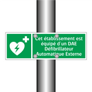 Cet établissement est équipé d'un DAE Défibrillateur Automatique Externe
