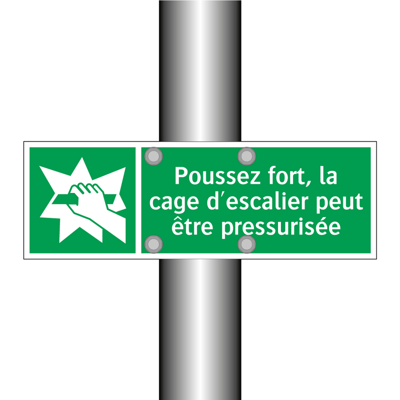 Poussez fort, la cage d'escalier peut être pressurisée