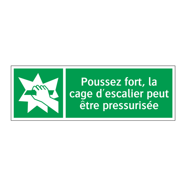 Poussez fort, la cage d'escalier peut être pressurisée