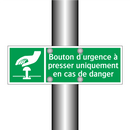 Bouton d'urgence à presser uniquement en cas de danger