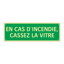 EN CAS D'INCENDIE, CASSEZ LA VITRE