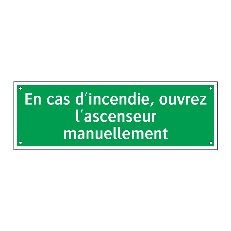 En cas d'incendie, ouvrez l'ascenseur manuellement
