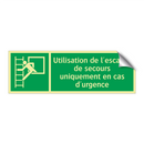 Utilisation de l'escalier de secours uniquement en cas d'urgence