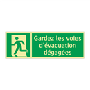 Gardez les voies d'évacuation dégagées