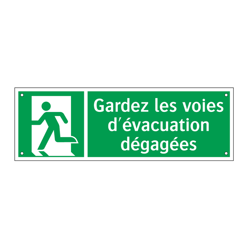 Gardez les voies d'évacuation dégagées