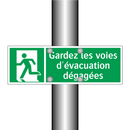 Gardez les voies d'évacuation dégagées