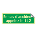 En cas d'accident, appelez le 112