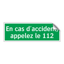 En cas d'accident, appelez le 112