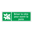 Briser la vitre pour ouvrir la porte