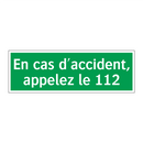 En cas d'accident, appelez le 112
