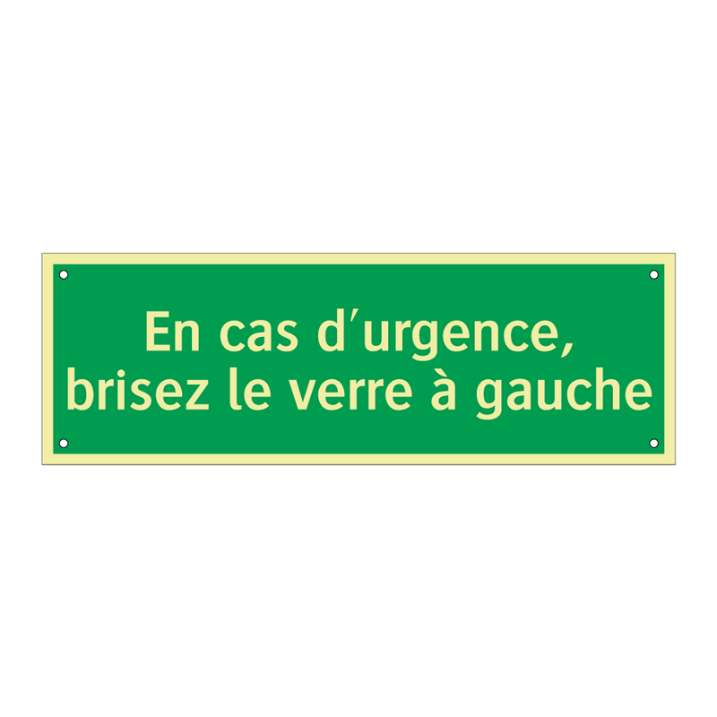 En cas d'urgence, brisez le verre à gauche