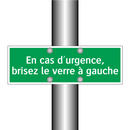 En cas d'urgence, brisez le verre à gauche