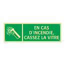 EN CAS D'INCENDIE, CASSEZ LA VITRE