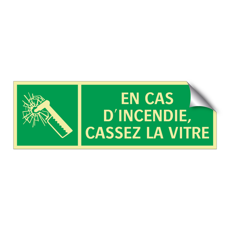 EN CAS D'INCENDIE, CASSEZ LA VITRE