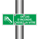 EN CAS D'INCENDIE, CASSEZ LA VITRE