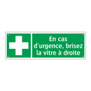 En cas d'urgence, brisez la vitre à droite