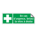 En cas d'urgence, brisez la vitre à droite