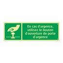 En cas d'urgence, utilisez le bouton d'ouverture de porte d'urgence