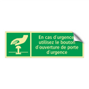 En cas d'urgence, utilisez le bouton d'ouverture de porte d'urgence