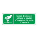 En cas d'urgence, utilisez le bouton d'ouverture de porte d'urgence