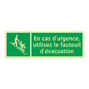 En cas d'urgence, utilisez le fauteuil d'évacuation
