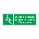 En cas d'urgence, utilisez le fauteuil d'évacuation