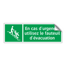 En cas d'urgence, utilisez le fauteuil d'évacuation