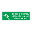 En cas d'urgence, utilisez le fauteuil d'évacuation