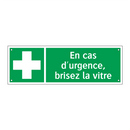 En cas d'urgence, brisez la vitre