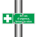 En cas d'urgence, brisez la vitre