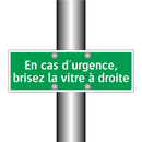 En cas d'urgence, brisez la vitre à droite