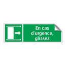 En cas d'urgence, glissez