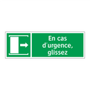 En cas d'urgence, glissez