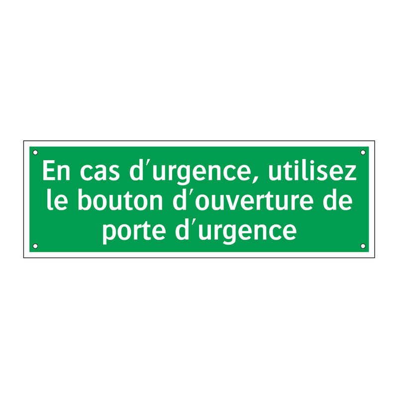 En cas d'urgence, utilisez le bouton d'ouverture de porte d'urgence