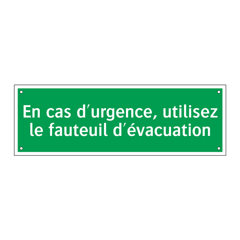 En cas d'urgence, utilisez le fauteuil d'évacuation