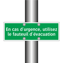 En cas d'urgence, utilisez le fauteuil d'évacuation