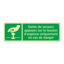 Sortie de secours appuyez sur le bouton d'urgence uniquement en cas de danger